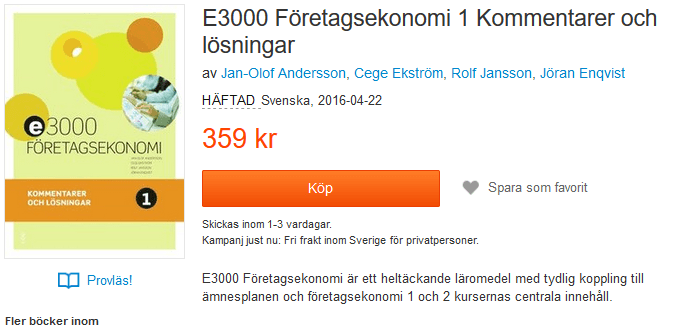  E3000 Företagsekonomi 1 Kommentarer och lösningar av Jan-Olof Andersson, Cege Ekström, Rolf Jansson, Jöran Enqvist 9789147117093
